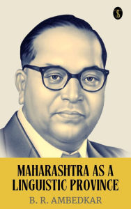 Title: Maharashtra as a Linguistic Province, Author: B. R. Ambedkar