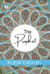 Title: The Prophet, Author: Kahlil Gibran