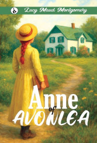 Title: Anne of Avonlea, Author: Lucy Maud Montgomery