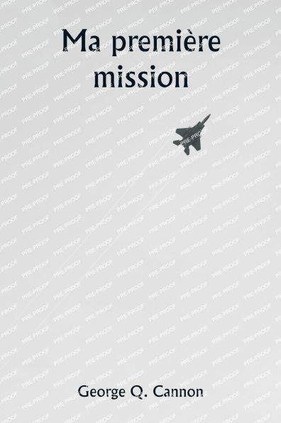 Ma premiï¿½re mission