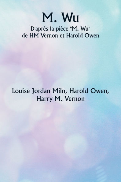 M. Wu D'aprï¿½s la piï¿½ce ""M. Wu"" de HM Vernon et Harold Owen