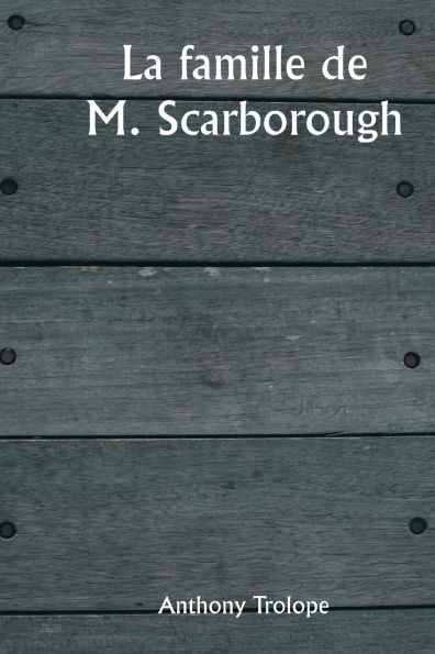 La famille de M. Scarborough