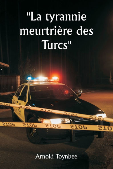 La tyrannie meurtriï¿½re des Turcs