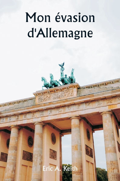 Mon ï¿½vasion d'Allemagne
