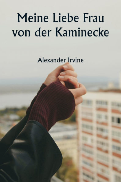 Meine Liebe Frau von der Kaminecke