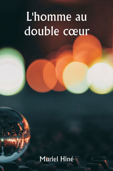 L'homme au double coeur