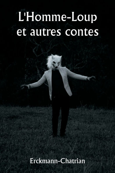 L'Homme-Loup et autres contes