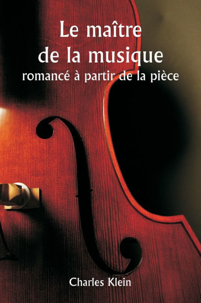 Le maï¿½tre de la musique romancï¿½ ï¿½ partir de la piï¿½ce