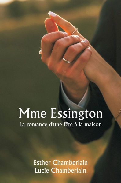 Mme Essington La romance d'une fï¿½te ï¿½ la maison