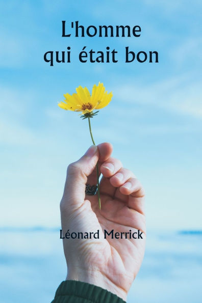 L'homme qui ï¿½tait bon