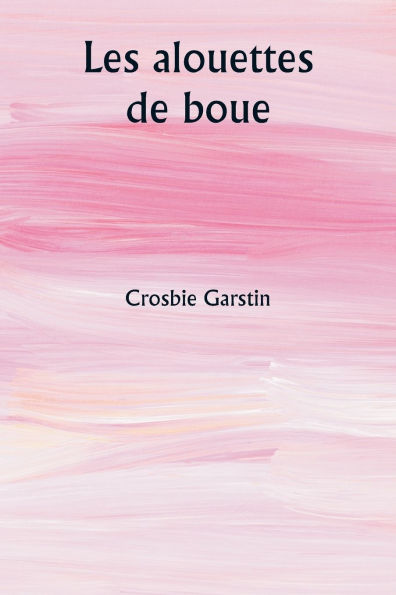 Les alouettes de boue