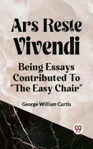 Title: Ars Recte Vivendi Being Essays Contributed To 