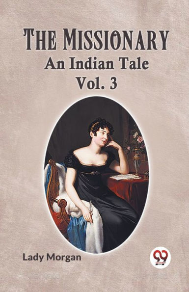 The Missionary An Indian Tale Vol. 3