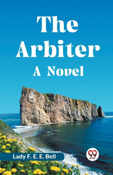 The Arbiter A Novel