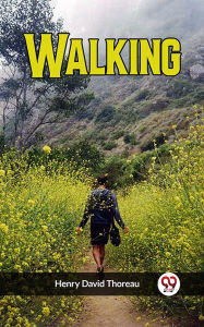 Title: Walking, Author: Henry David Thoreau