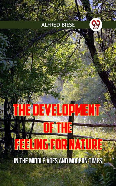 The Development Of The Feeling For Nature In The Middle Ages And Modern Times