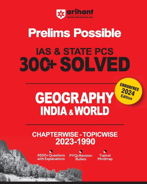 Arihant Prelims Possible IAS and State PCS Examinations 300+ Solved Chapterwise Topicwise (1990-2023) Geography India & World 4500+ Questions With Explanation PYQs Revision Bullets Topical Mindmap Errorfree 2024