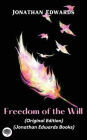 Jonathan Edwards: Freedom of the Will (Original Edition) (Jonathan Edwards Books)