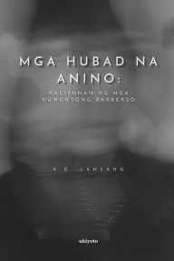 Title: MGA Hubad Na Anino, Author: Kelvin G Lansang