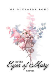 Title: In The Eyes of Mary, Author: Ma Guevarra Bono