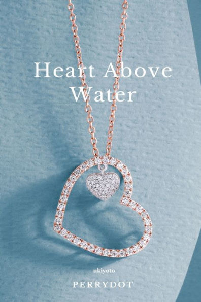 Heart Above Water