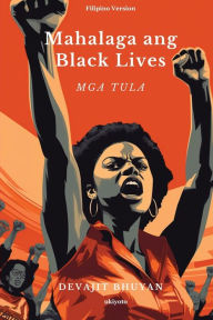 Title: Mahalaga ang Black Lives Mga Tula, Author: Devajit Bhuyan