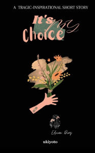 Title: It's My Choice, Author: Edrian Diaz