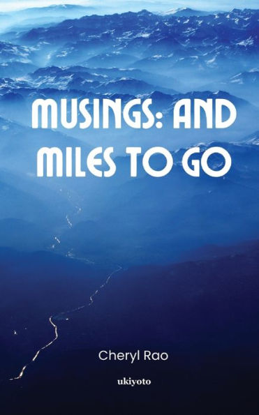 Musings: And Miles To Go