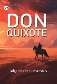 Title: Don Quixote, Author: Miguel de Cervantes