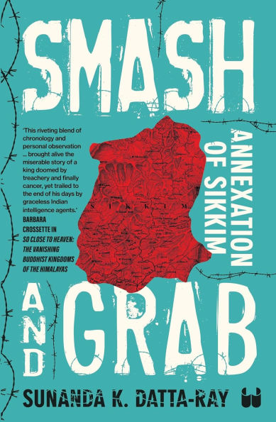 Smash and Grab: Annexation of Sikkim