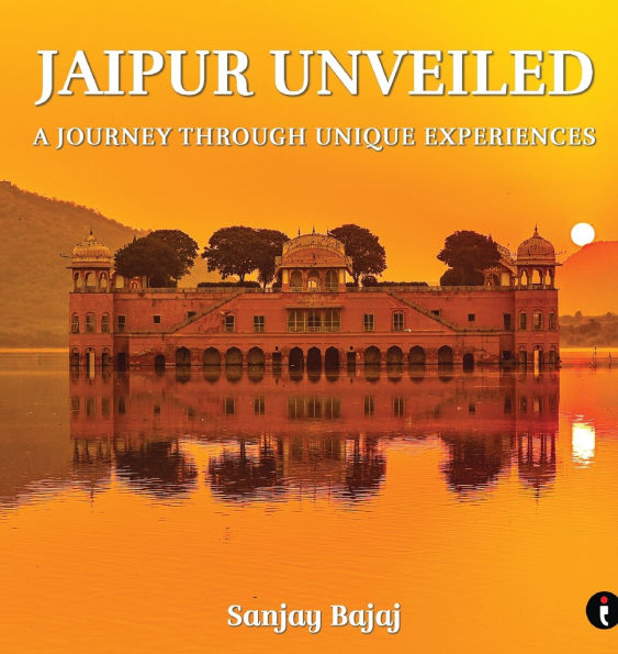 Jaipur Unveiled: A Journey Through Unique Experiences