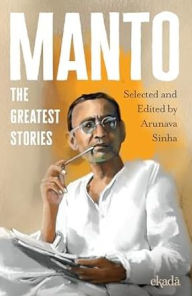 Title: Manto: The Greatest Stories, Author: Arunava Sinha