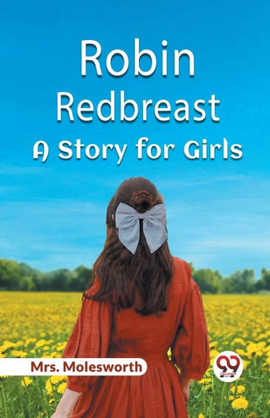 Robin Redbreast A Story for Girls