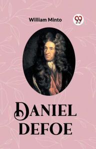 Title: Daniel Defoe, Author: William Minto