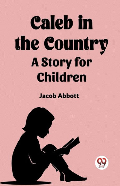 Caleb the Country A Story for Children