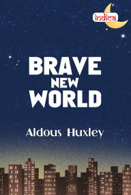 Title: Brave New World, Author: Aldous Huxley