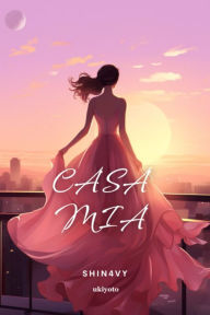 Title: Casa Mia, Author: Sheinne Alcovendas