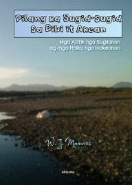 Title: Pilang ka Sugid-sugid sa Bibi it Akean, Author: W. J. Manares