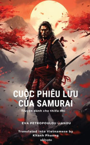 Title: Cuộc phiï¿½u lưu của Samurai, Author: Eva Petropoulou Lianou