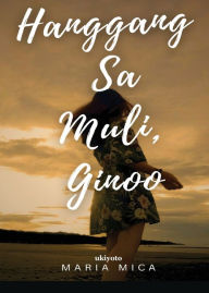 Title: Hanggang Sa Muli, Ginoo, Author: Ma Mica Jose