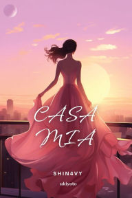 Title: Casa Mia, Author: Sheinne Alcovendas