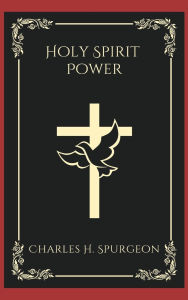 Title: Holy Spirit Power, Author: Charles H Spurgeon