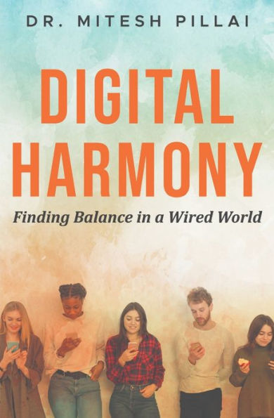 Digital Harmony: Finding Balance in a Wired World