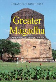 Greater Magadha: Studies in the Culture of Early India