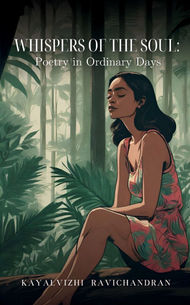 "Whispers of the Soul: Poetry in Ordinary Days"