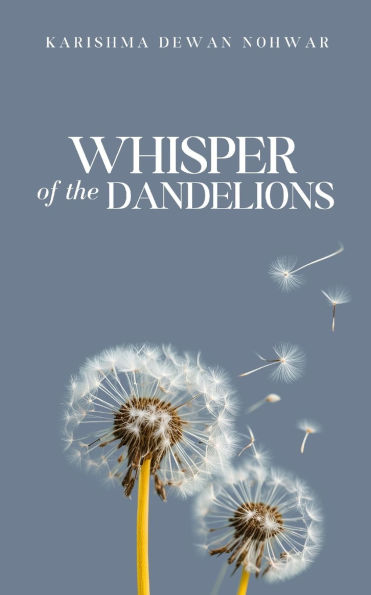 Whisper of the Dandelions