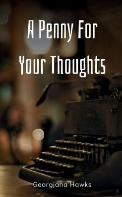 A Penny For Your Thoughts
