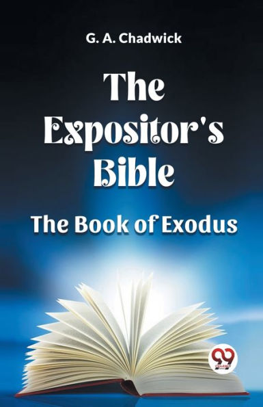 The Expositor's Bible The Book Of Exodus