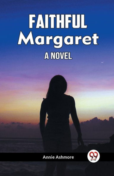 Faithful Margaret A Novel