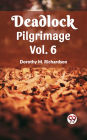 Deadlock Pilgrimage Vol. 6